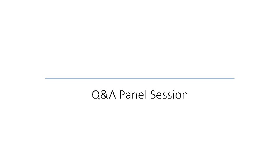 Q&A Panel Session 