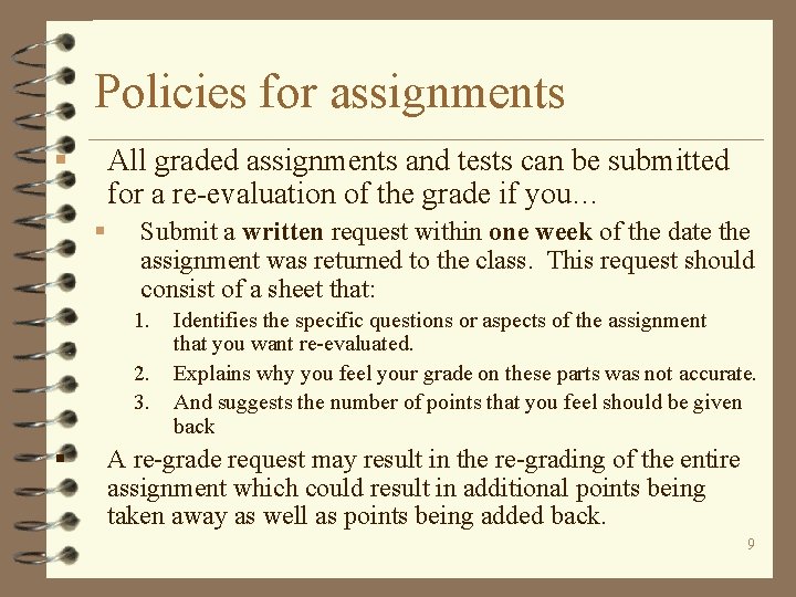 Policies for assignments § All graded assignments and tests can be submitted for a