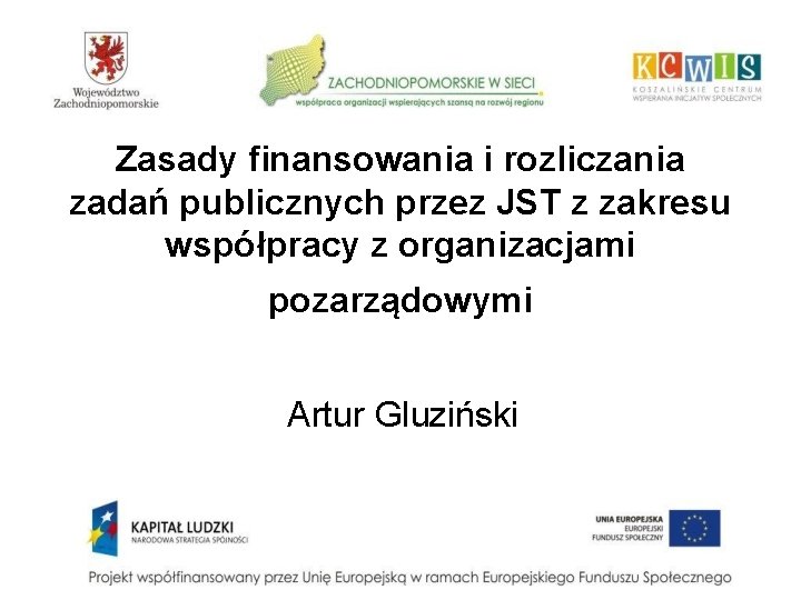 Zasady finansowania i rozliczania zadań publicznych przez JST z zakresu współpracy z organizacjami pozarządowymi