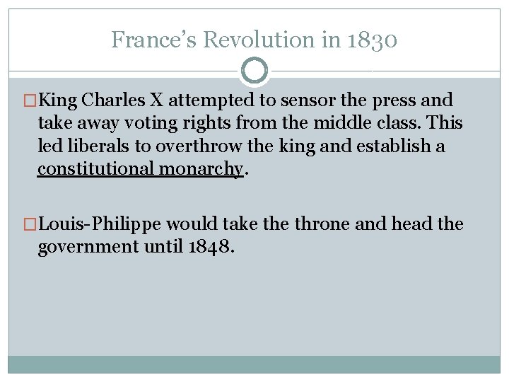 France’s Revolution in 1830 �King Charles X attempted to sensor the press and take