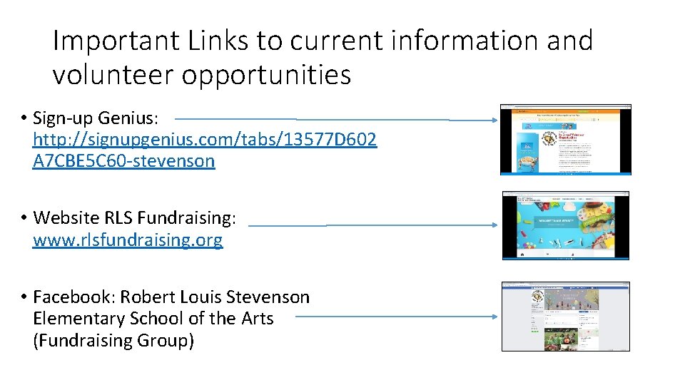 Important Links to current information and volunteer opportunities • Sign-up Genius: http: //signupgenius. com/tabs/13577