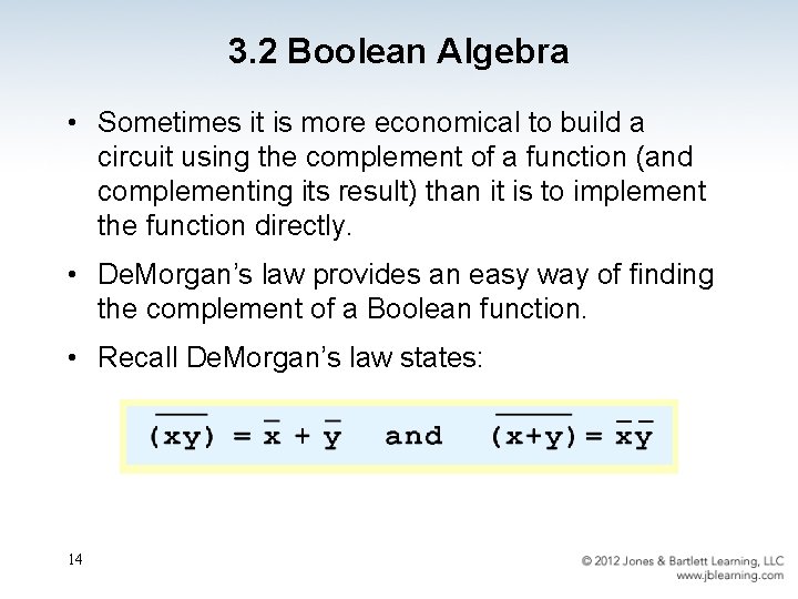 3. 2 Boolean Algebra • Sometimes it is more economical to build a circuit
