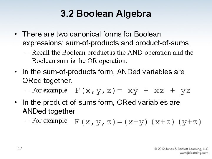 3. 2 Boolean Algebra • There are two canonical forms for Boolean expressions: sum-of-products