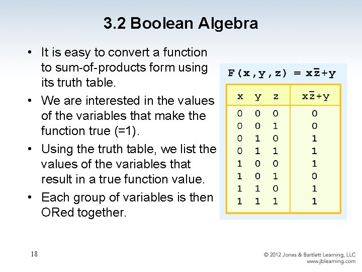 3. 2 Boolean Algebra • It is easy to convert a function to sum-of-products
