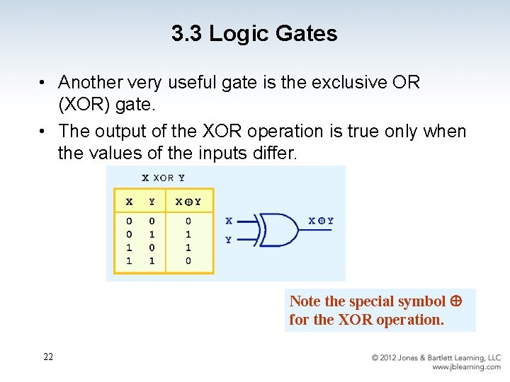 3. 3 Logic Gates • Another very useful gate is the exclusive OR (XOR)