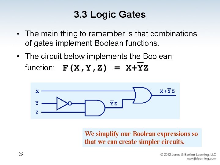 3. 3 Logic Gates • The main thing to remember is that combinations of