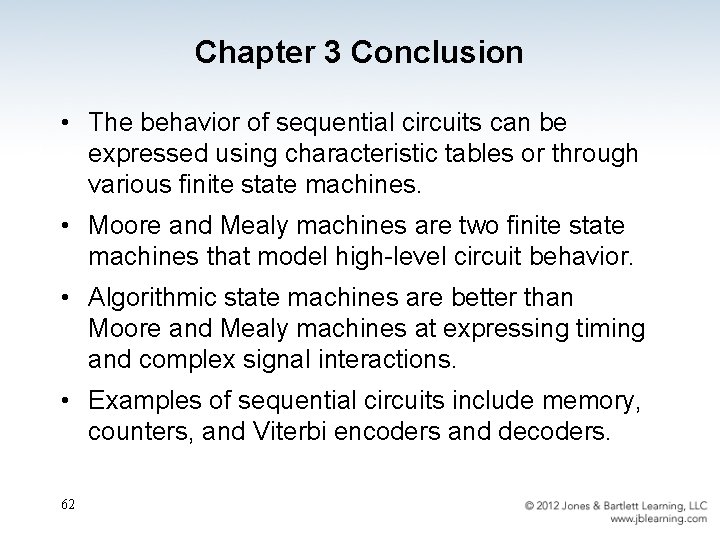 Chapter 3 Conclusion • The behavior of sequential circuits can be expressed using characteristic