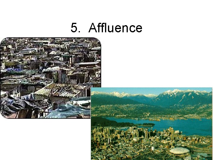 5. Affluence 