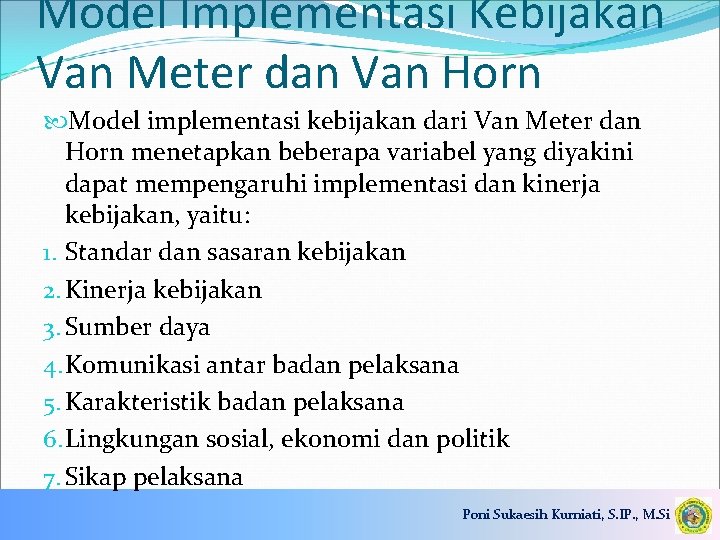 Model Implementasi Kebijakan Van Meter dan Van Horn Model implementasi kebijakan dari Van Meter