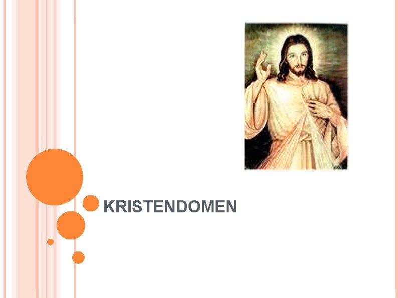 KRISTENDOMEN KRISTENDOMEN