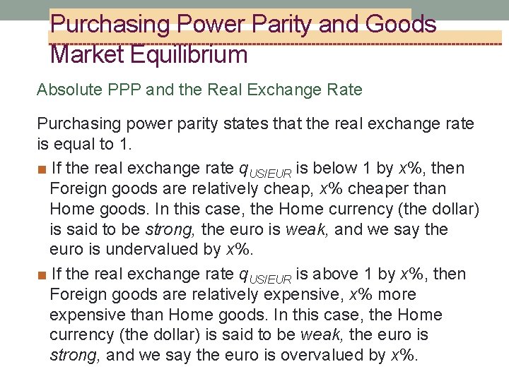 Purchasing Power Parity and Goods Market Equilibrium Absolute PPP and the Real Exchange Rate