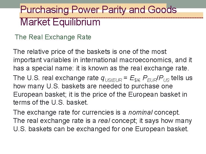 Purchasing Power Parity and Goods Market Equilibrium The Real Exchange Rate The relative price