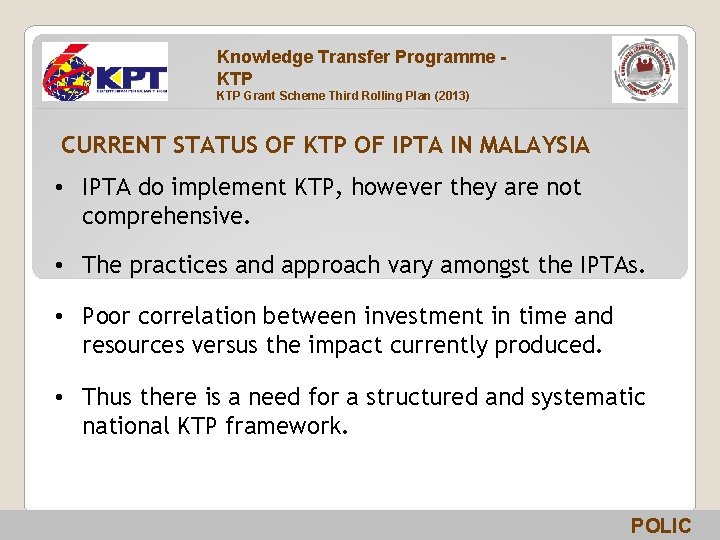 Knowledge Transfer Programme KTP Grant Scheme Third Rolling Plan (2013) CURRENT STATUS OF KTP