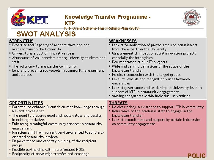 Knowledge Transfer Programme KTP Grant Scheme Third Rolling Plan (2013) SWOT ANALYSIS STRENGTHS §