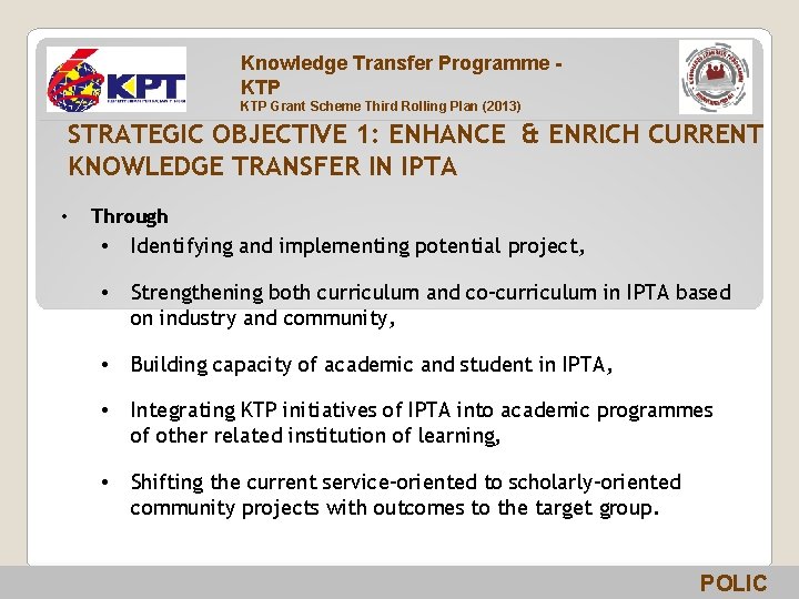 Knowledge Transfer Programme KTP Grant Scheme Third Rolling Plan (2013) STRATEGIC OBJECTIVE 1: ENHANCE