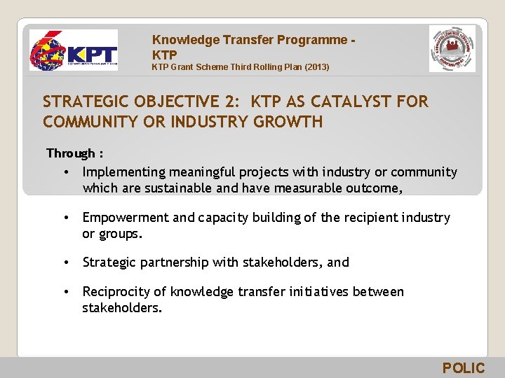 Knowledge Transfer Programme KTP Grant Scheme Third Rolling Plan (2013) STRATEGIC OBJECTIVE 2: KTP