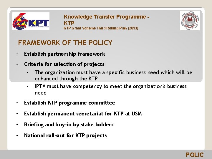 Knowledge Transfer Programme KTP Grant Scheme Third Rolling Plan (2013) FRAMEWORK OF THE POLICY