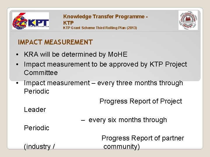 Knowledge Transfer Programme KTP Grant Scheme Third Rolling Plan (2013) IMPACT MEASUREMENT • KRA
