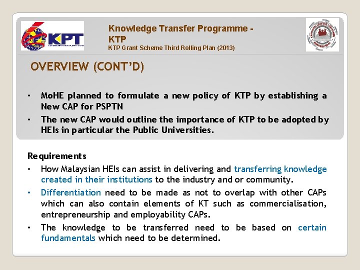 Knowledge Transfer Programme KTP Grant Scheme Third Rolling Plan (2013) OVERVIEW (CONT’D) • •