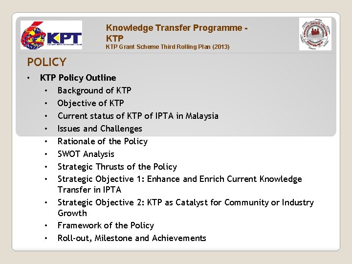 Knowledge Transfer Programme KTP Grant Scheme Third Rolling Plan (2013) POLICY • KTP Policy