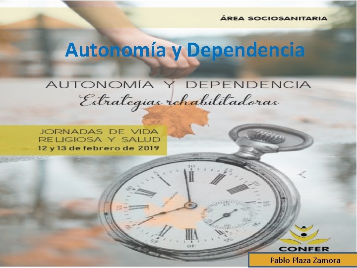 Autonomía y Dependencia Pablo Plaza Zamora 