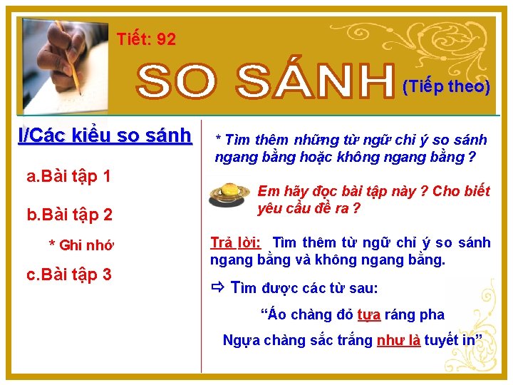 Tiết: 92 (Tiếp theo) I/Các kiểu so sánh a. Bài tập 1 b. Bài