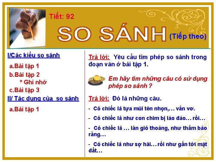Tiết: 92 (Tiếp theo) I/Các kiểu so sánh a. Bài tập 1 b. Bài