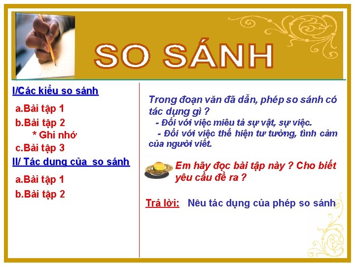 I/Các kiểu so sánh a. Bài tập 1 b. Bài tập 2 * Ghi