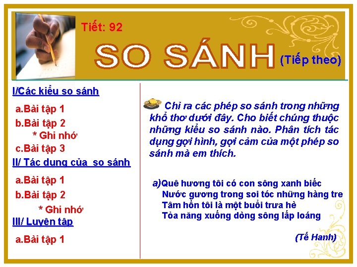 Tiết: 92 (Tiếp theo) I/Các kiểu so sánh a. Bài tập 1 b. Bài