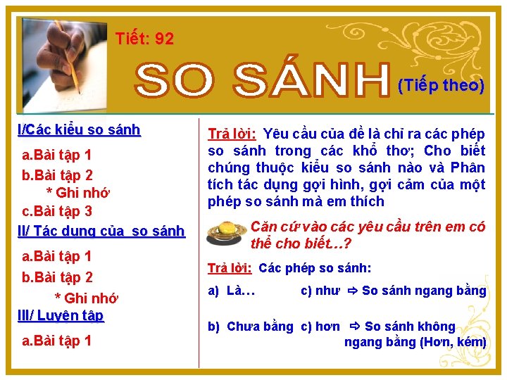 Tiết: 92 (Tiếp theo) I/Các kiểu so sánh a. Bài tập 1 b. Bài