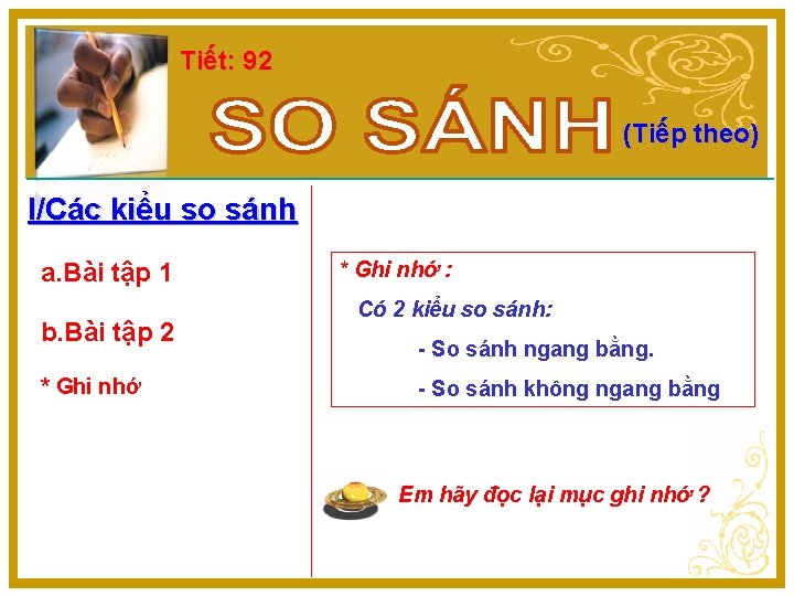 Tiết: 92 (Tiếp theo) I/Các kiểu so sánh a. Bài tập 1 b. Bài