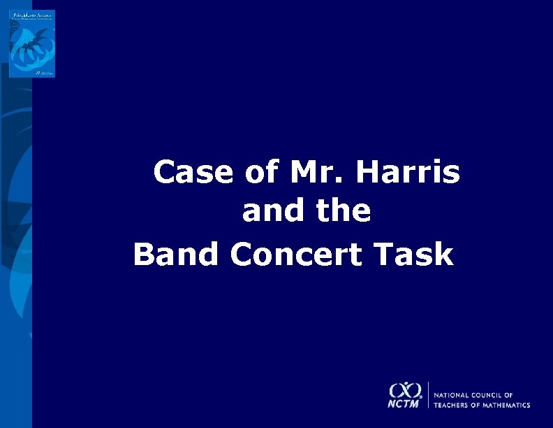 Case of Mr. Harris and the Band Concert Task 