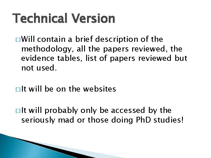 Technical Version � Will contain a brief description of the methodology, all the papers