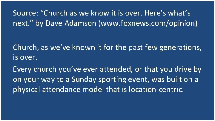 Source: “Church as we know it is over. Here’s what’s next. ” by Dave