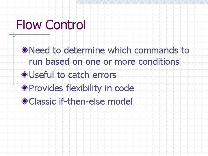 Flow Control Need to determine which commands to run based on one or more