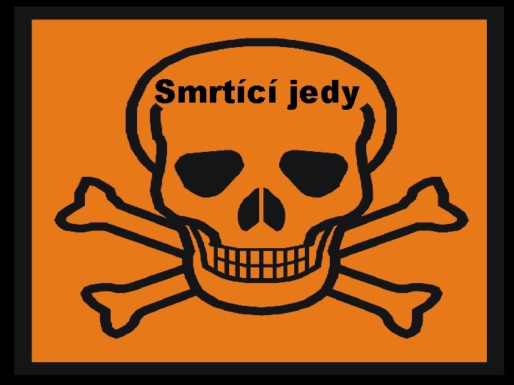 Smrtící jedy 