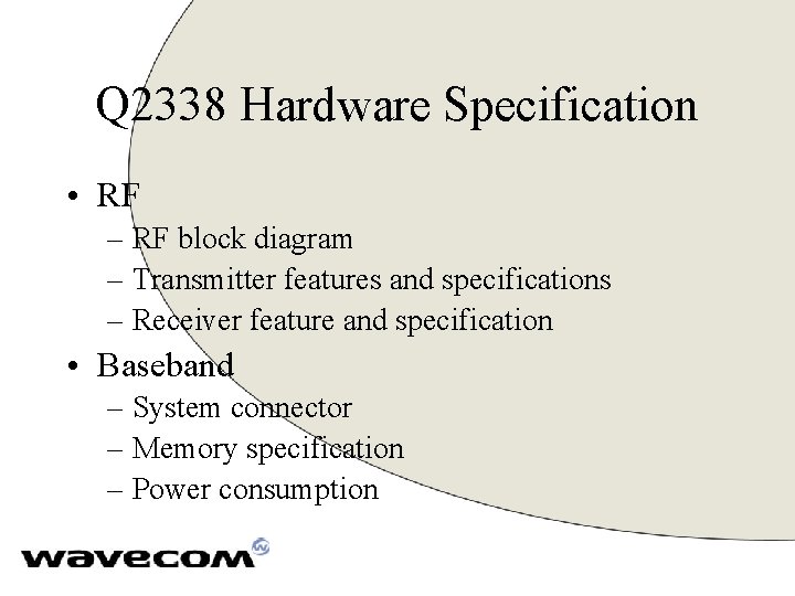 Q 2338 Hardware Specification • RF – RF block diagram – Transmitter features and