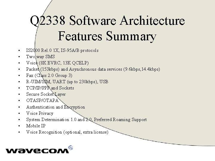 Q 2338 Software Architecture Features Summary • • • • IS 2000 Rel. 0