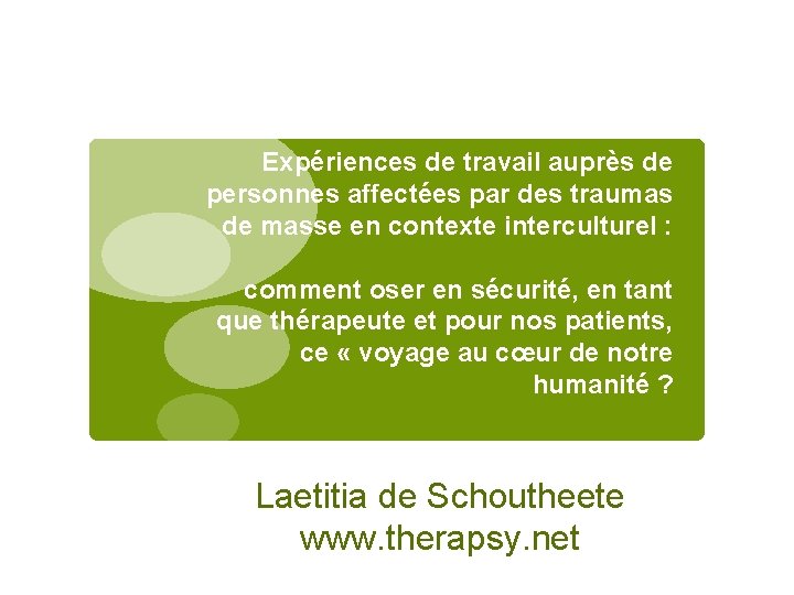 Expériences de travail auprès de personnes affectées par des traumas de masse en contexte