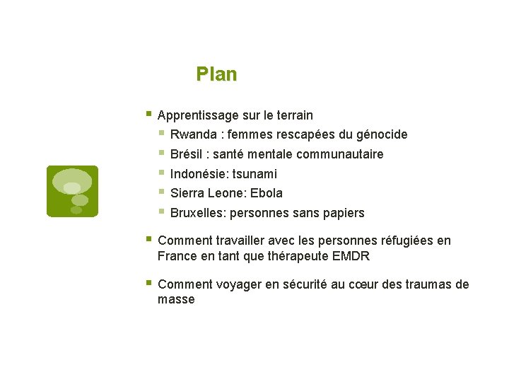 Plan § Apprentissage sur le terrain § Rwanda : femmes rescapées du génocide §