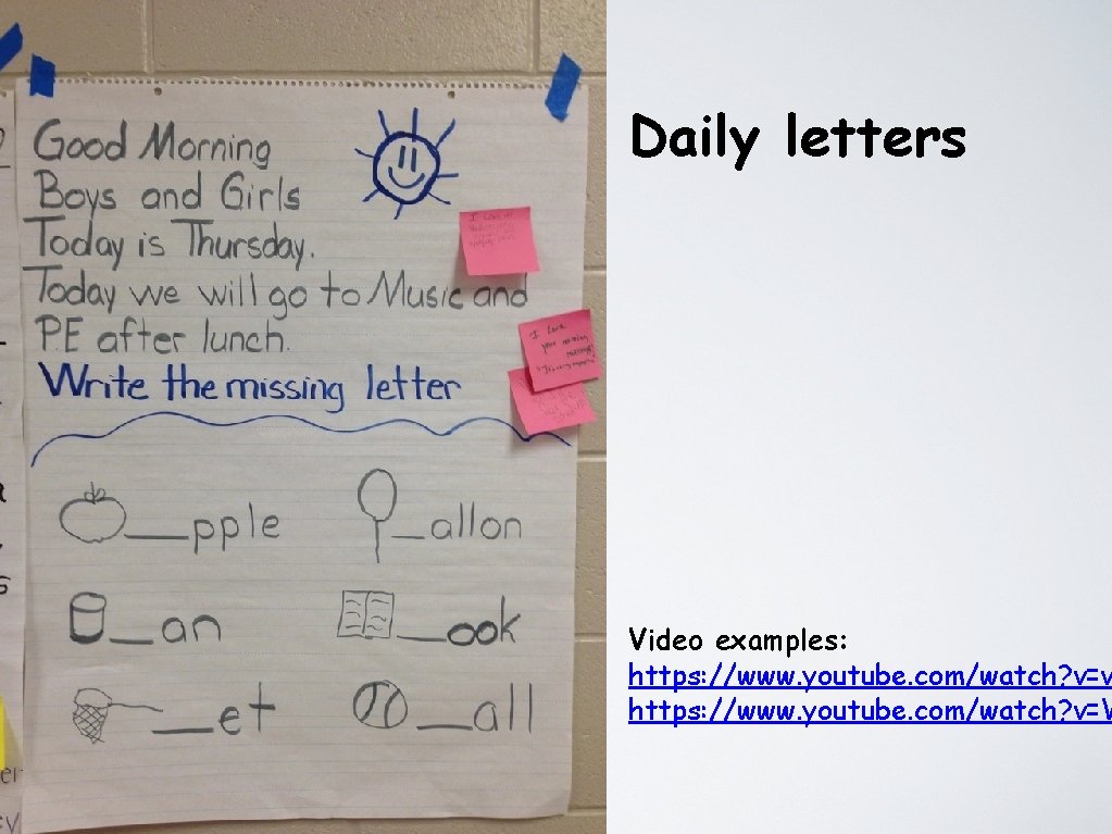 Daily letters Video examples: https: //www. youtube. com/watch? v=v https: //www. youtube. com/watch? v=W