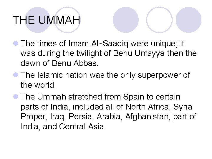 THE UMMAH l The times of Imam Al‑Saadiq were unique; it was during the