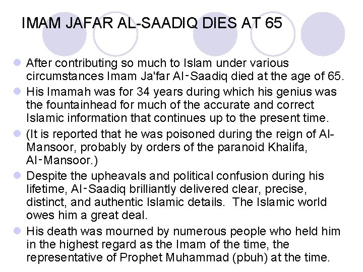 IMAM JAFAR AL-SAADIQ DIES AT 65 l After contributing so much to Islam under
