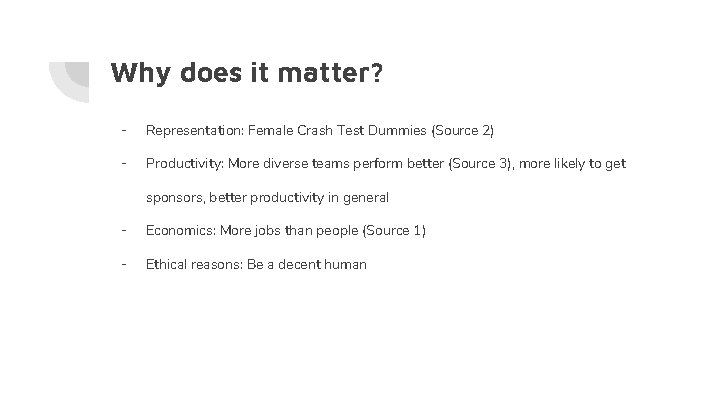 Why does it matter? - Representation: Female Crash Test Dummies (Source 2) - Productivity: