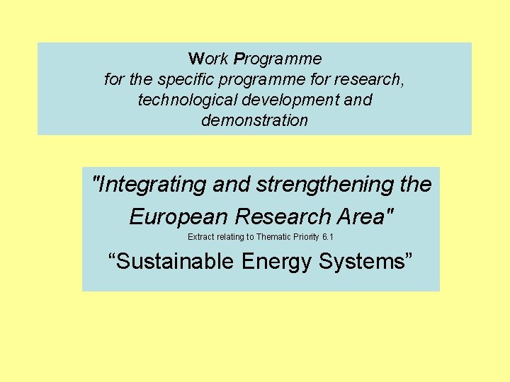 Work Programme for the specific programme for research, technological development and demonstration "Integrating and