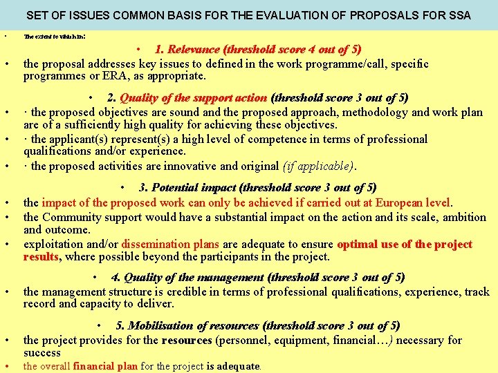 SET OF ISSUES COMMON BASIS FOR THE EVALUATION OF PROPOSALS FOR SSA • The