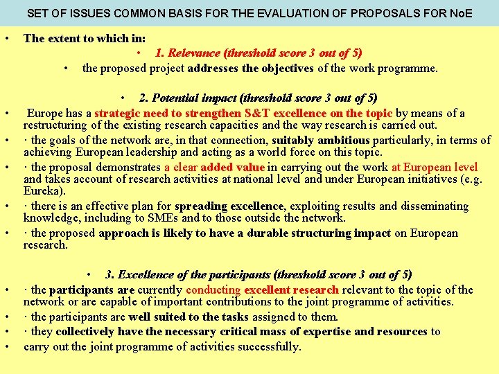 SET OF ISSUES COMMON BASIS FOR THE EVALUATION OF PROPOSALS FOR No. E •