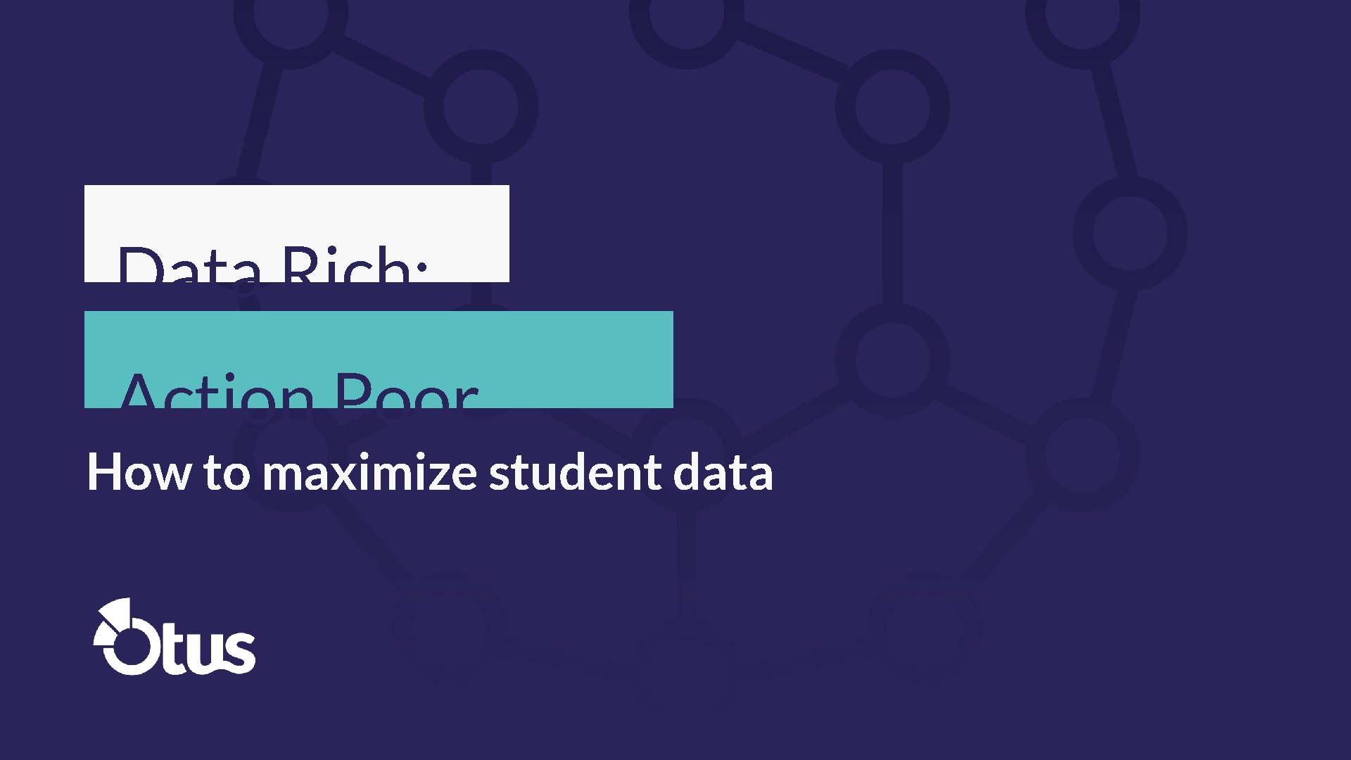 The Connected Classroom Data Rich; Action Poor How to maximize student data 1 08/01/2016