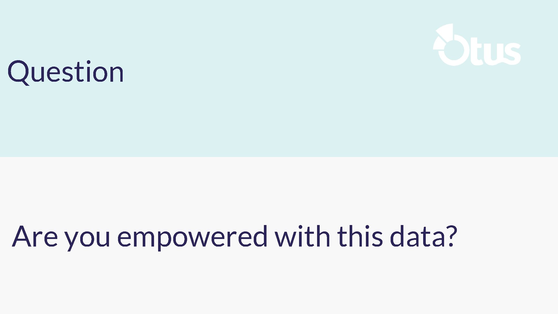 The Connected Classroom Question Are you empowered with this data? 4 08/01/2016 