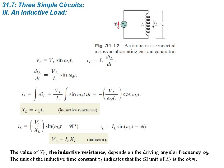 31. 7: Three Simple Circuits: iii. An Inductive Load: The value of XL ,